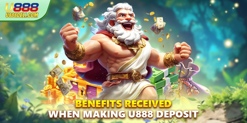 Benefits received when making U888 Deposit