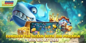 Conquer The Ocean With JDB Pescaria - Win Big At U888